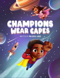 Champions Wear Capes